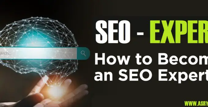 HOW TO BECOME AN SEO EXPERT